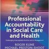 Professional Accountability in Social Care and Health: Challenging Unacceptable Practice And Its Management (Creating Integrated Services Series)