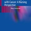 Promoting Healing and Resilience in People with Cancer: A Nursing Perspective ()