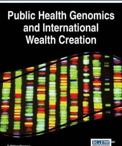 Public Health Genomics and International Wealth Creation (Advances in Human Services and Public Health:)