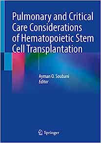 Pulmonary and Critical Care Considerations of Hematopoietic Stem Cell Transplantation ()