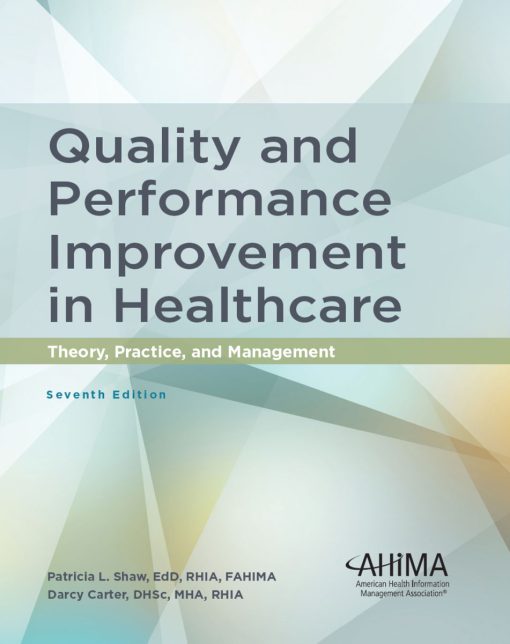 Quality and Performance Improvement in Healthcare, 7th Edition