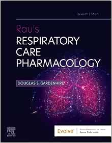 Rau’s Respiratory Care Pharmacology, 11th Edition ()