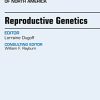 Reproductive Genetics, An Issue of Obstetrics and Gynecology Clinics (Volume 45-1) (The Clinics: Internal Medicine, Volume 45-1)
