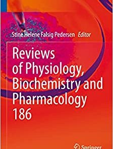 Reviews of Physiology, Biochemistry and Pharmacology (Reviews of Physiology, Biochemistry and Pharmacology, 186)