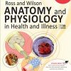 Ross and Wilson Anatomy and Physiology in Health and Illness, 11th Edition