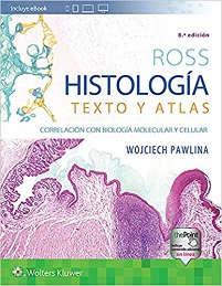 Ross. Histología: Texto y atlas: Correlación con biología molecular y celular, 8e (Spanish Edition) (High Quality Image PDF)