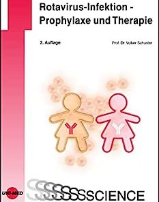Rotavirus-Infektion – Prophylaxe und Therapie (UNI-MED Science) (German Edition), 2nd Edition