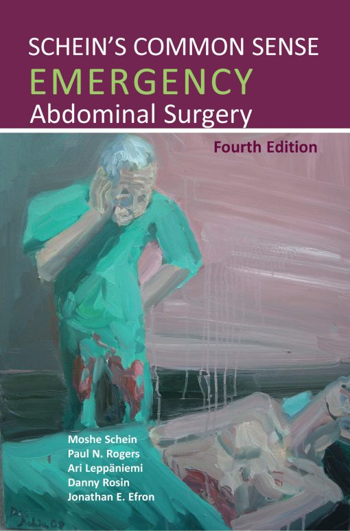 Schein’s Common Sense Emergency Abdominal Surgery, 4th Edition ()