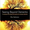Seeing Beyond Dementia: A Handbook for Carers with English as a Second Language ()
