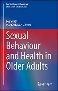 Sexual Behaviour and Health in Older Adults (Practical Issues in Geriatrics)