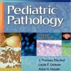 Stocker and Dehner’s Pediatric Pathology, 3rd Edition
