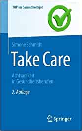 Take Care: Achtsamkeit in Gesundheitsberufen (Top im Gesundheitsjob), 2nd Edition