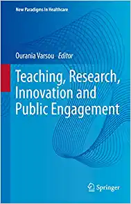 Teaching, Research, Innovation and Public Engagement (New Paradigms in Healthcare)