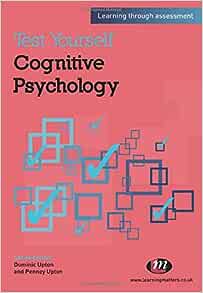 Test Yourself: Cognitive Psychology: Learning through assessment (Test Yourself … Psychology Series)