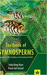 Textbook of Gymnosperms: Based on CBCS Syllabus of University of Delhi
