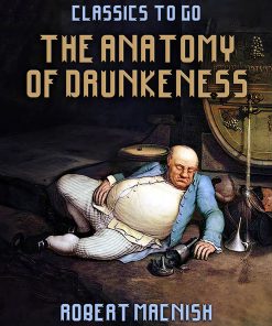 The Anatomy Of Drunkeness ()