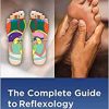 The Complete Guide to Reflexology 3e ( + Converted PDF)