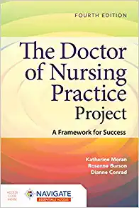 The Doctor of Nursing Practice Project: A Framework for Success, 4th Edition