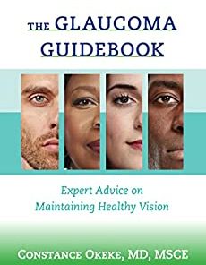 The Glaucoma Guidebook: Expert Advice on Maintaining Healthy Vision (A Johns Hopkins Press Health Book)