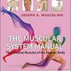 The Muscular System Manual: The Skeletal Muscles of the Human Body, 5th edition