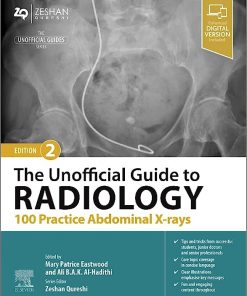 The Unofficial Guide to Radiology: 100 Practice Abdominal X-rays, 2nd edition