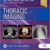 Thoracic Imaging: Case Review, 3rd edition
