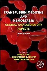 Transfusion Medicine and Hemostasis: Clinical and Laboratory Aspects, 3rd Edition