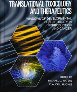 Translational Toxicology and Therapeutics: Windows of Developmental Susceptibility in Reproduction and Cancer