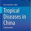 Tropical Diseases in China: Schistosomiasis (Public Health in China, 5)