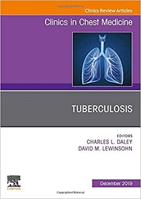Tuberculosis, An Issue of Clinics in Chest Medicine (Volume 40-4) (The Clinics: Internal Medicine, Volume 40-4)