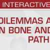 USCAP Dilemmas and Delights in Bone and Soft Tissue Pathology 2023