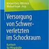 Versorgung von Schwerverletzten im Schockraum: Kursbuch für Pflegekräfte (German Edition)