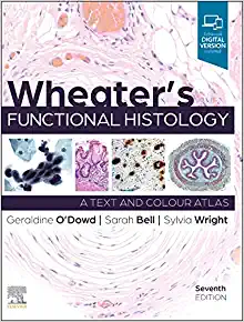 Wheater’s Functional Histology, 7th edition