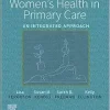 Women’s Health in Primary Care: An Integrated Approach ()